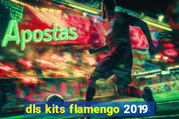 dls kits flamengo 2019